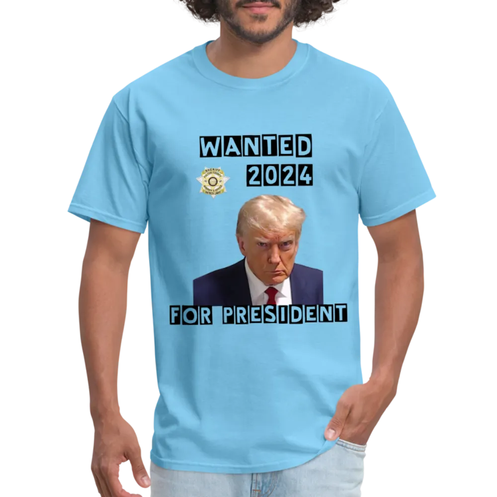 Wanted 2024 For President Trump T-Shirt (Mugshot Image)