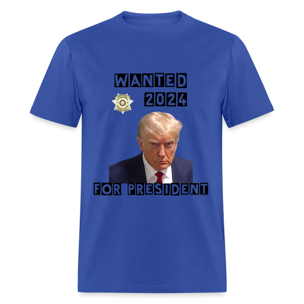 Wanted 2024 For President Trump T-Shirt (Mugshot Image)