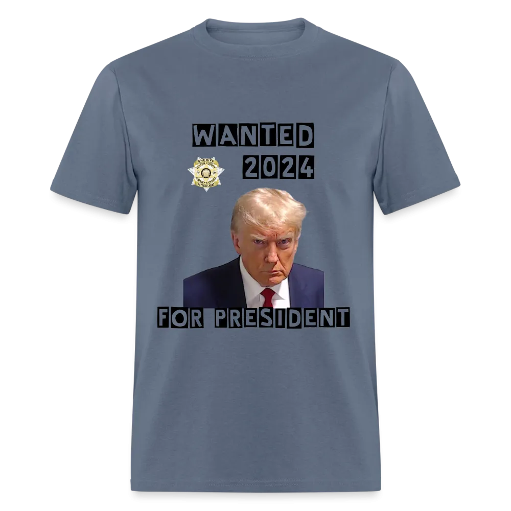 Wanted 2024 For President Trump T-Shirt (Mugshot Image)