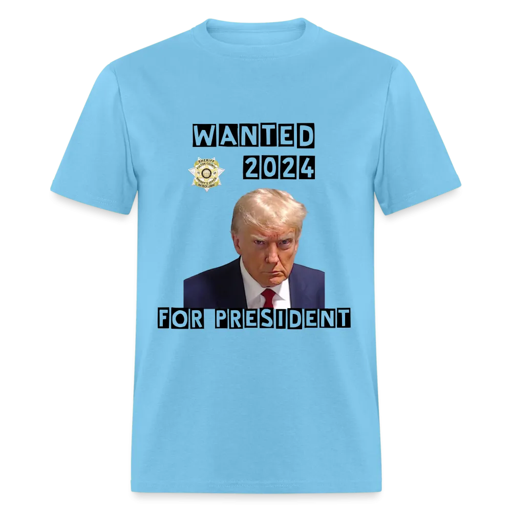 Wanted 2024 For President Trump T-Shirt (Mugshot Image)